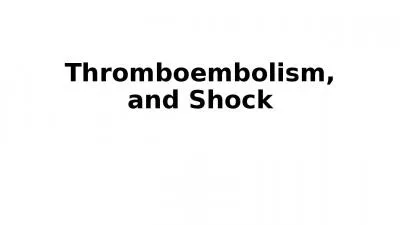 Thromboembolism , and Shock