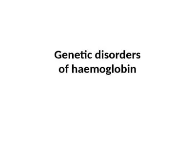 Genetic disorders of  haemoglobin