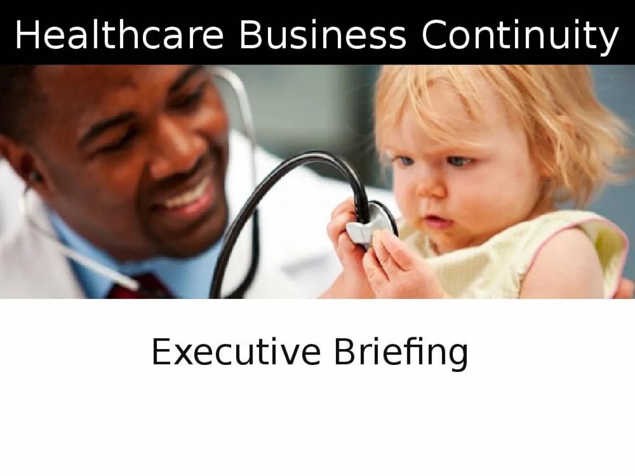 Executive Briefing Healthcare Business Continuity