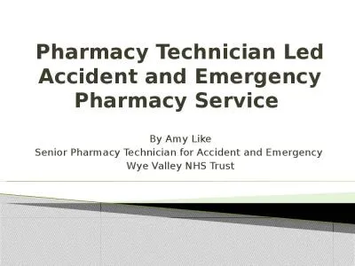 Pharmacy Technician Led Accident and Emergency Pharmacy Service