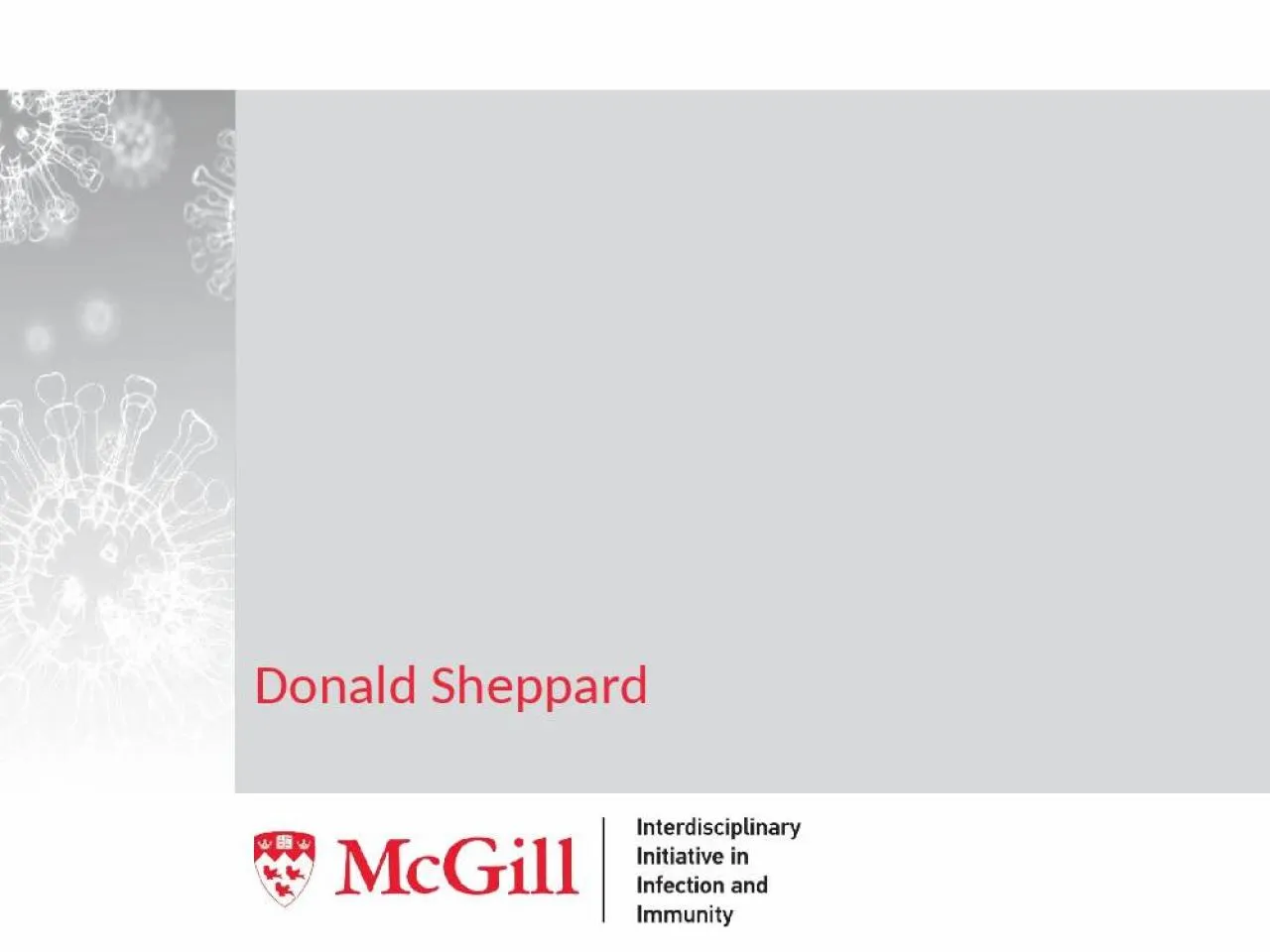 PPT-The McGill Interdisciplinary Initiative in Infection and Immunity: MI4