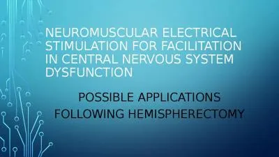 NeuroMuscular  Electrical Stimulation for facilitation in central nervous system dysfunction