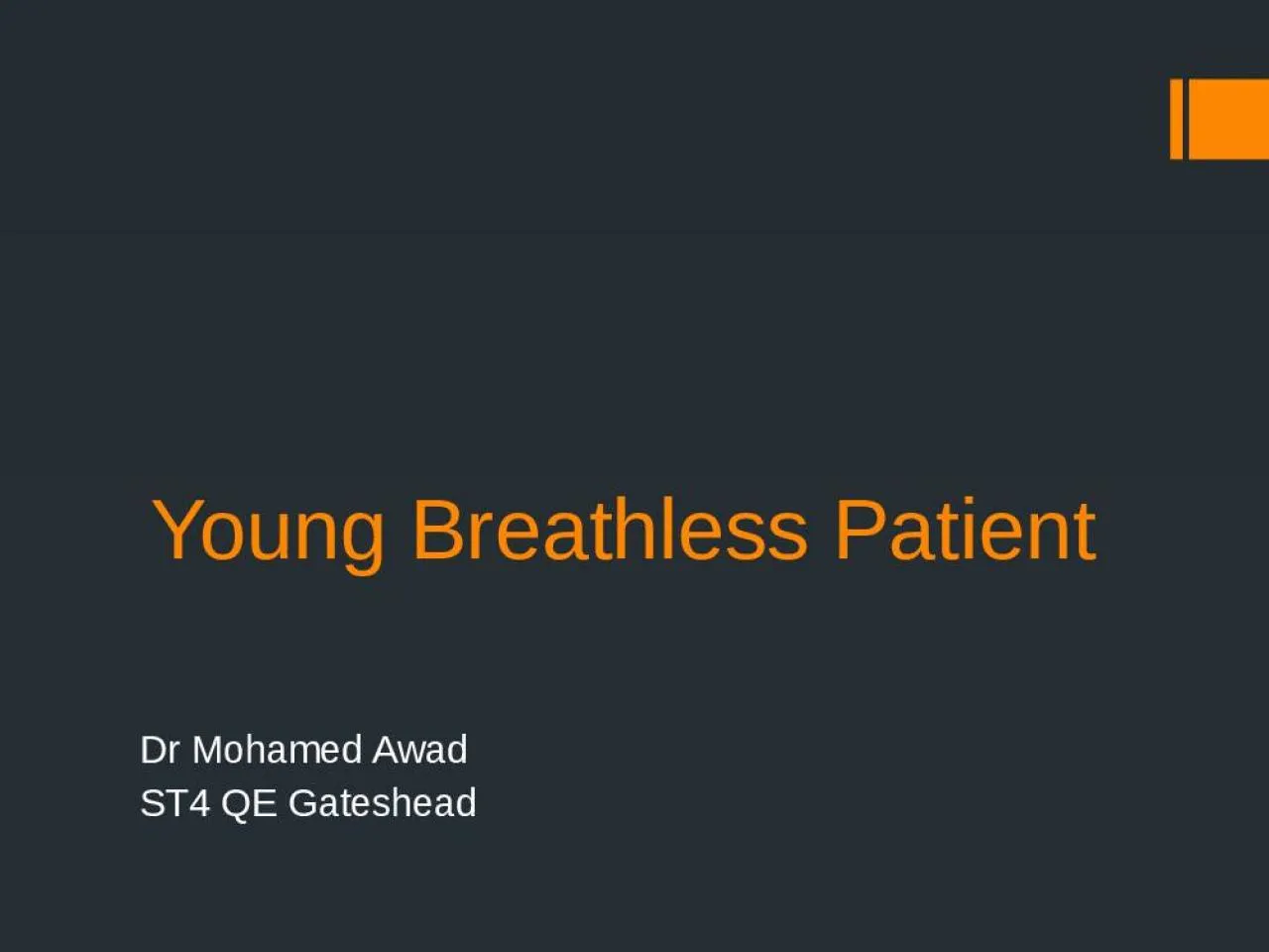 PPT-Young Breathless Patient