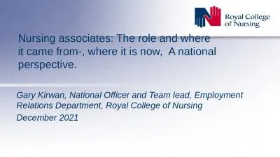 Nursing associates: The role and where it came from-, where it is now,  A national perspective.