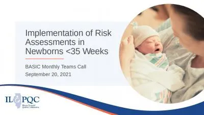 Implementation of Risk Assessments in Newborns <35 Weeks