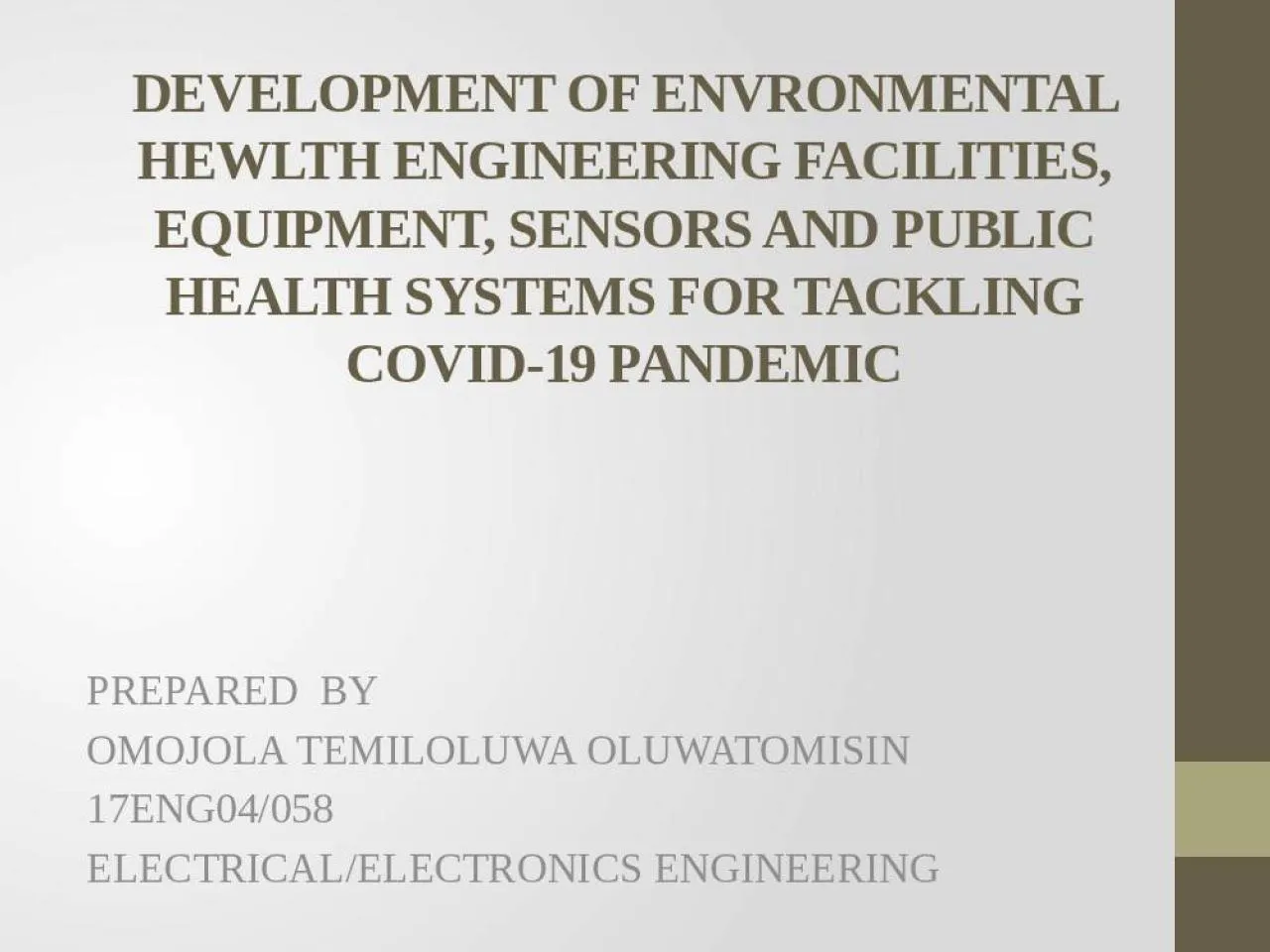 PPT-DEVELOPMENT OF ENVRONMENTAL HEWLTH ENGINEERING FACILITIES, EQUIPMENT, SENSORS AND PUBLIC