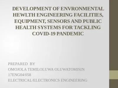 DEVELOPMENT OF ENVRONMENTAL HEWLTH ENGINEERING FACILITIES, EQUIPMENT, SENSORS AND PUBLIC