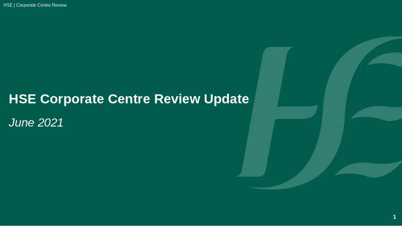 PPT-HSE Corporate Centre Review Update