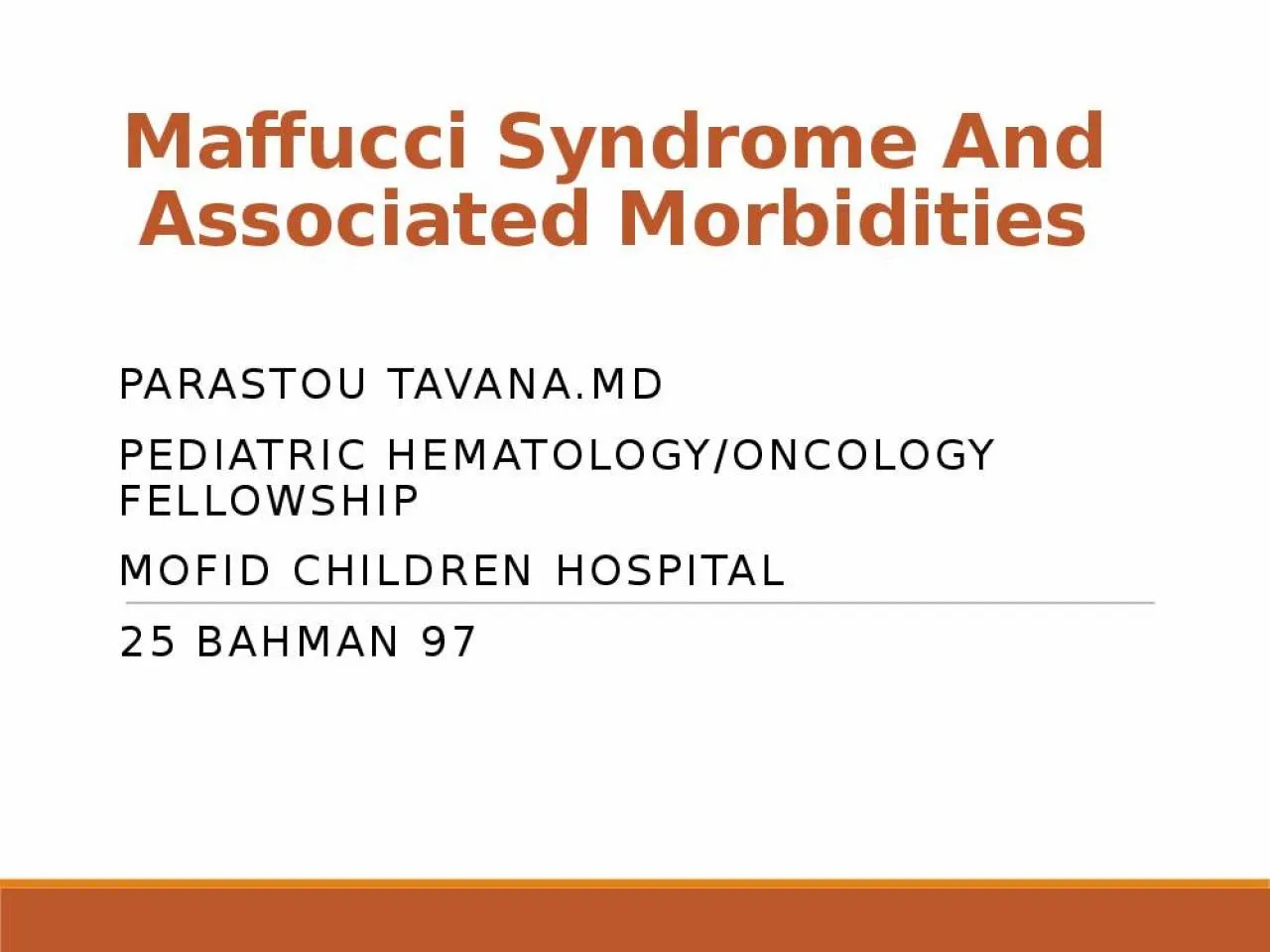 PPT-Maffucci Syndrome And Associated Morbidities