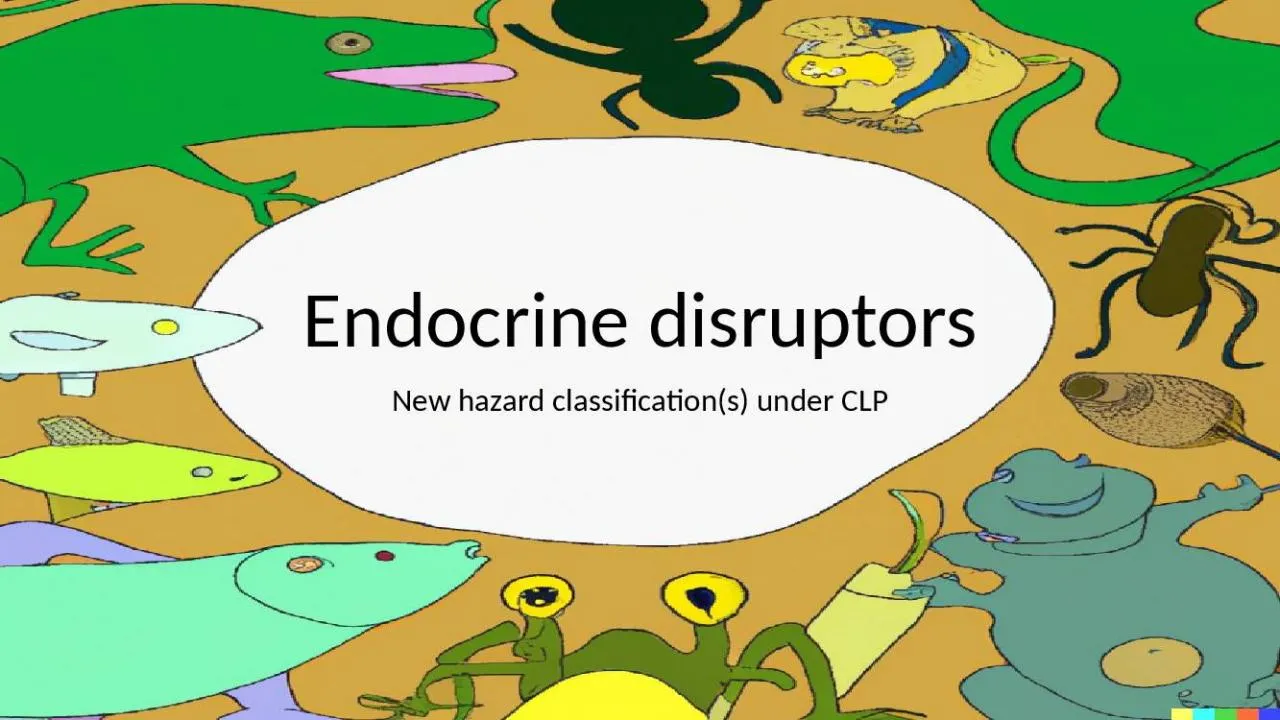 PPT-Endocrine disruptors New hazard classification(s) under CLP