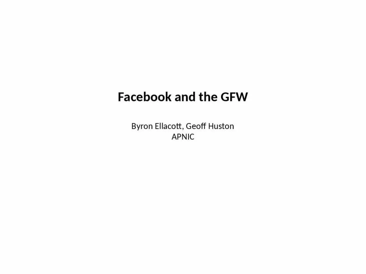 PPT-Facebook and the GFW Byron