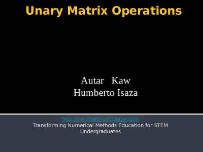 Unary Matrix Operations Autar