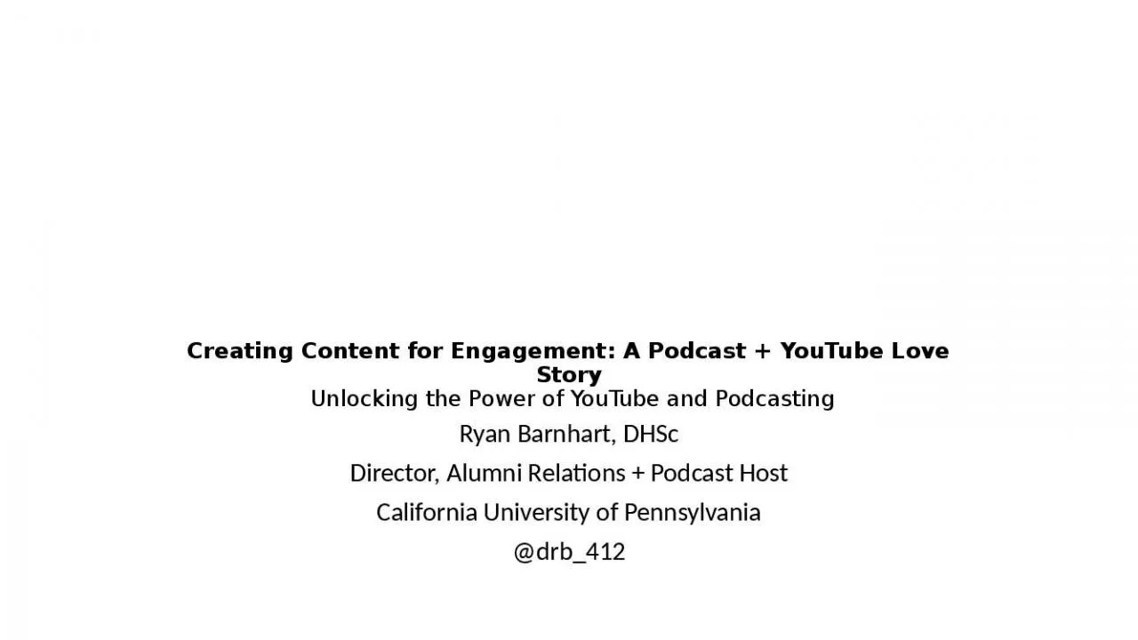 PPT-Creating Content for Engagement: A Podcast + YouTube Love Story