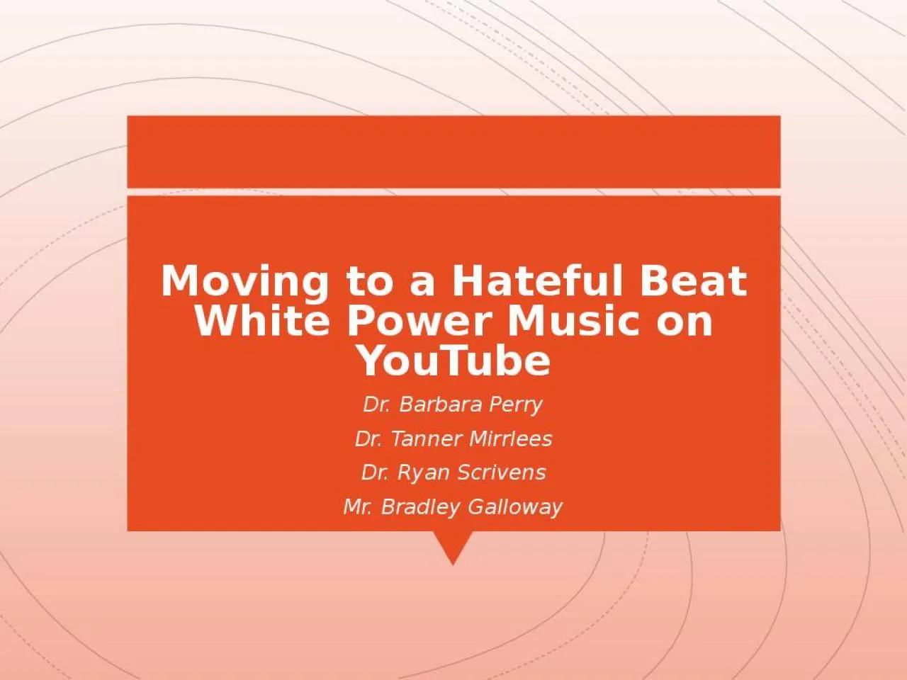 PPT-Moving to a Hateful Beat