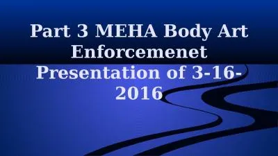 Part 3 MEHA Body Art  Enforcemenet