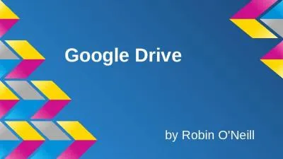 by Robin O'Neill Google Drive