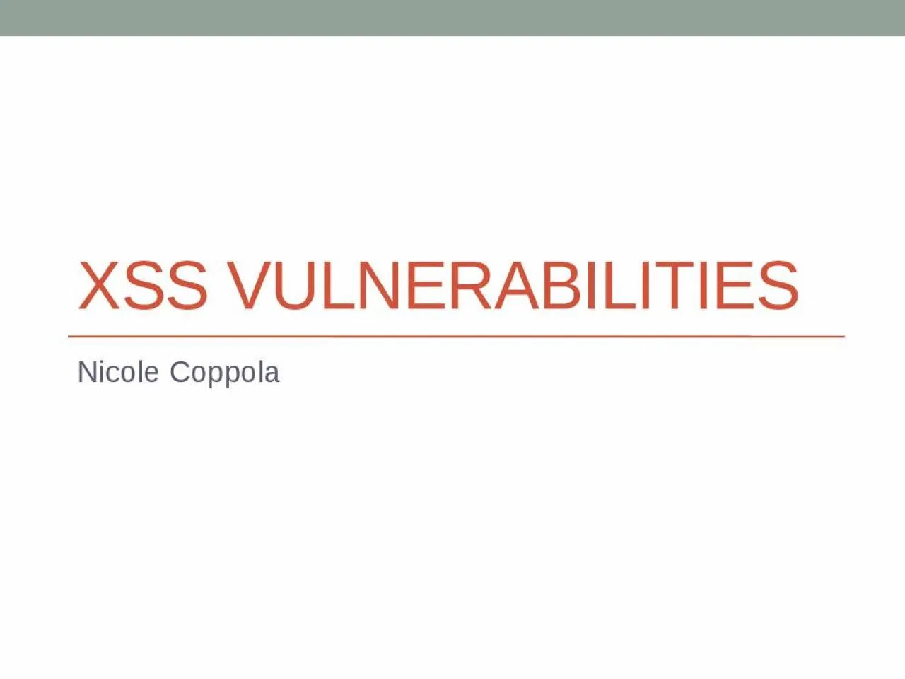 PPT-XSS vulnerabilities Nicole Coppola