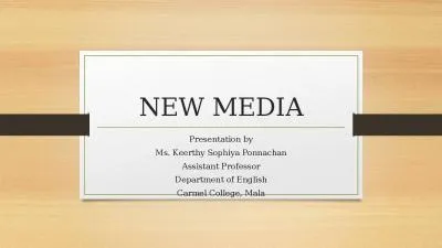 NEW MEDIA Presentation by