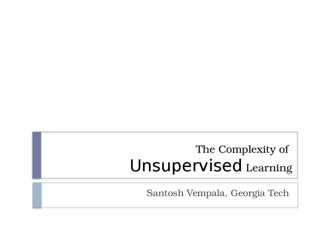 PPT-The Complexity of Unsupervised