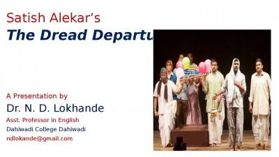 Satish  Alekar’s   The Dread Departure