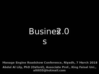 Business 2.0 Abdul Al Lily, PhD (Oxford), Associate Prof., King Faisal Uni., allili55@hotmail.com