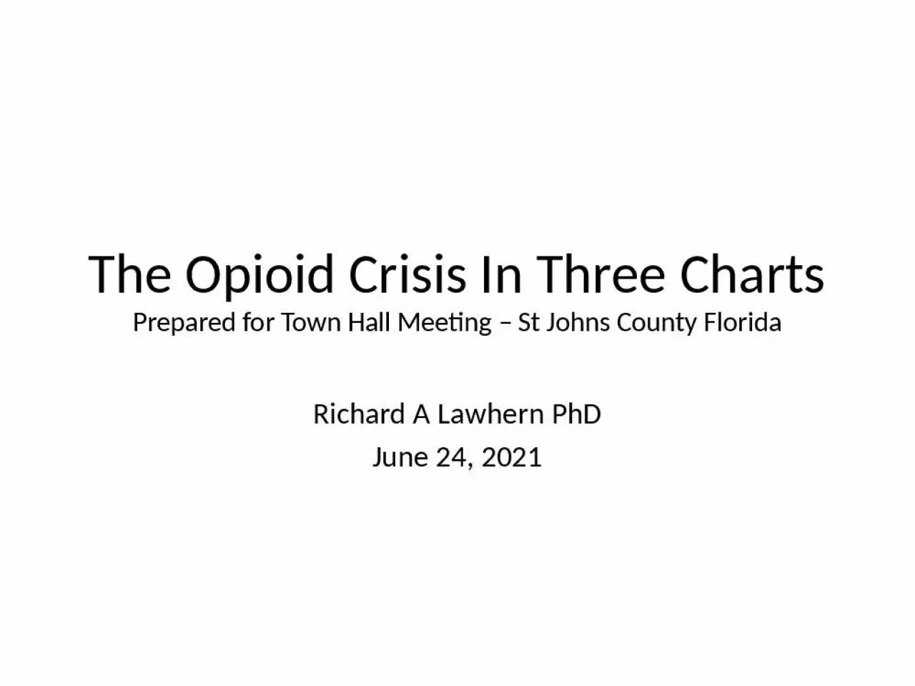 PPT-The Opioid Crisis In Three Charts