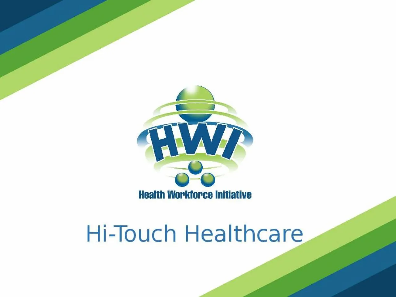 PPT-Hi-Touch Healthcare Building an Effective Collaborative Team