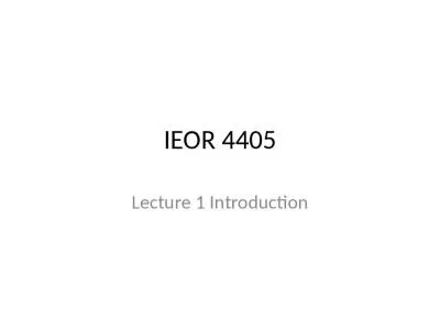 IEOR 4405 Lecture 1 Introduction