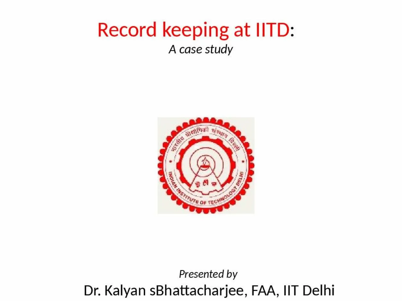 PPT-Record keeping at IITD :