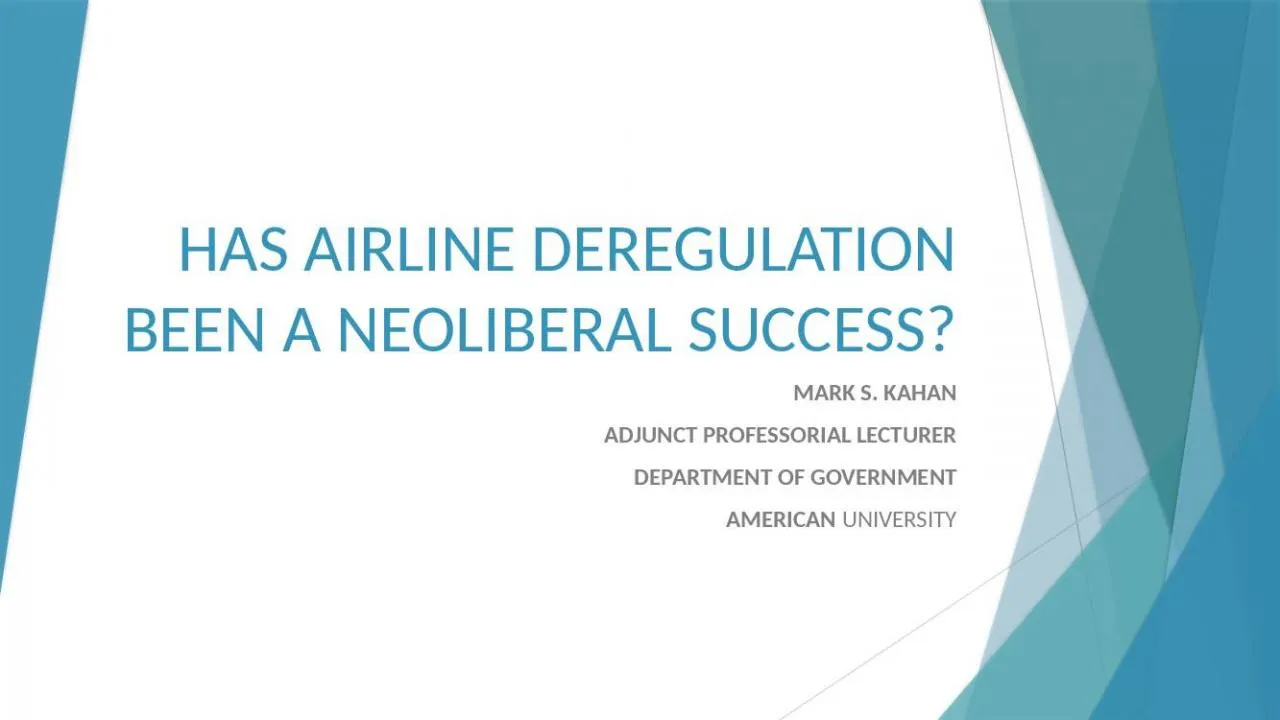 PPT-HAS AIRLINE DEREGULATION BEEN A NEOLIBERAL SUCCESS?