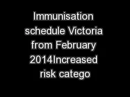Immunisation schedule Victoria from February 2014Increased risk catego