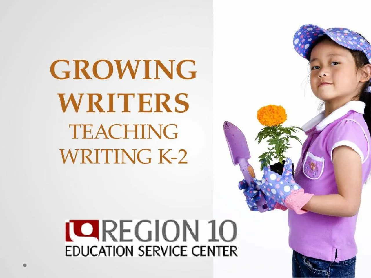 PPT-Growing writers Teaching Writing k-2