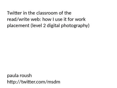 Twitter in the classroom of the read/write web: how I use it for work placement (level