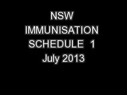 NSW IMMUNISATION SCHEDULE  1 July 2013