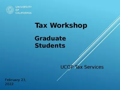 February 23, 2022 	 Tax Workshop