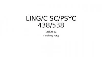 LING/C SC/PSYC 438/538 Lecture 12