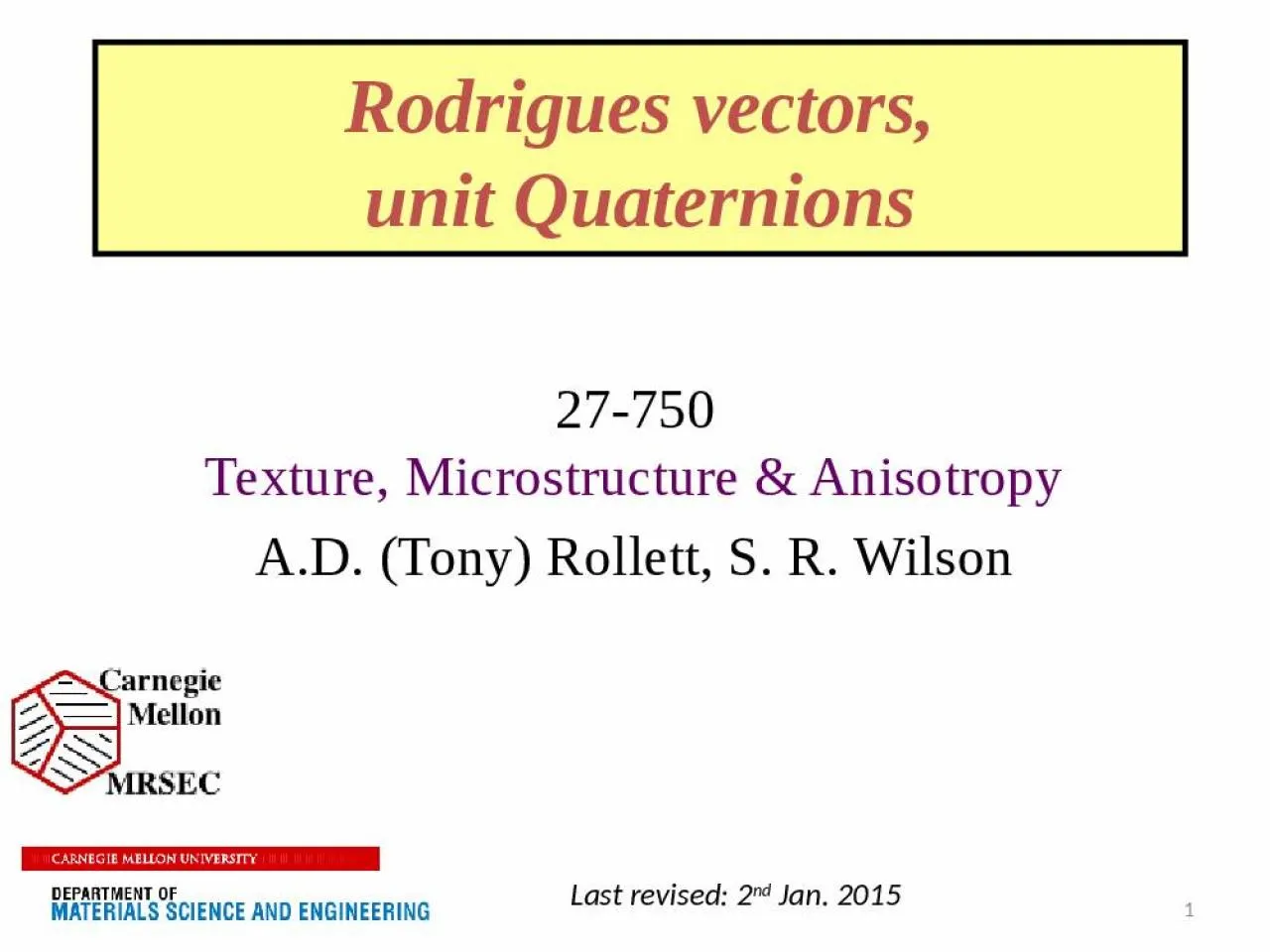 PPT-1 27- 750 Texture , Microstructure & Anisotropy