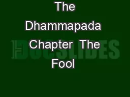  The Dhammapada  Chapter  The Fool 