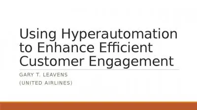 Using  Hyperautomation  to Enhance Efficient Customer Engagement