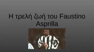 Η τρελή ζωή του Faustino Asprilla