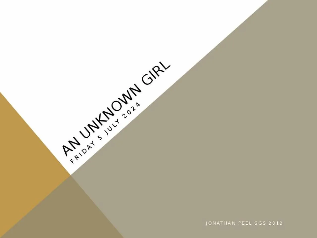 PPT-An unknown girl Monday, 31 December 2012