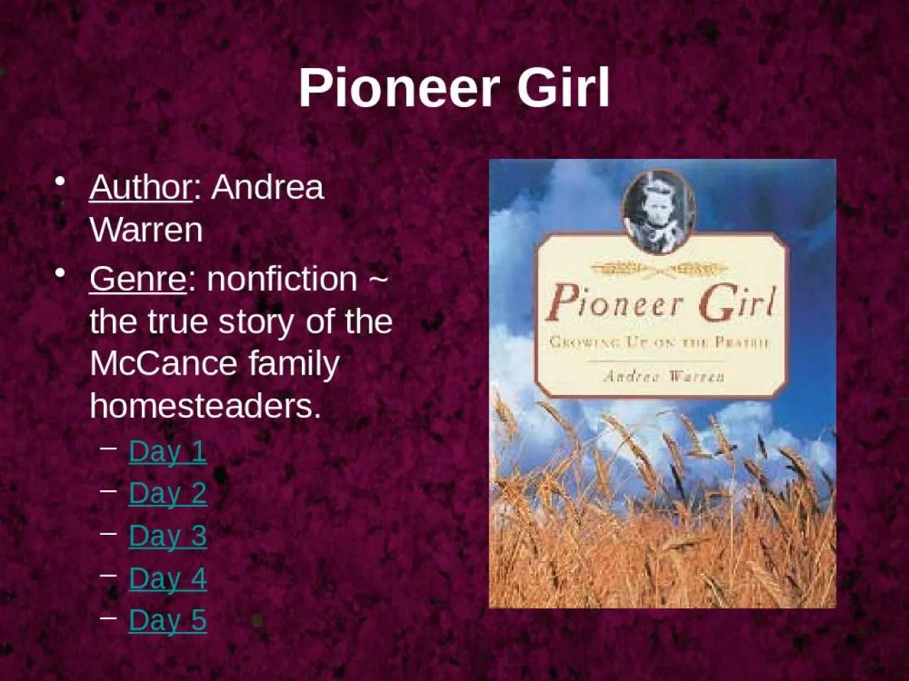 PPT-Pioneer Girl Author : Andrea Warren