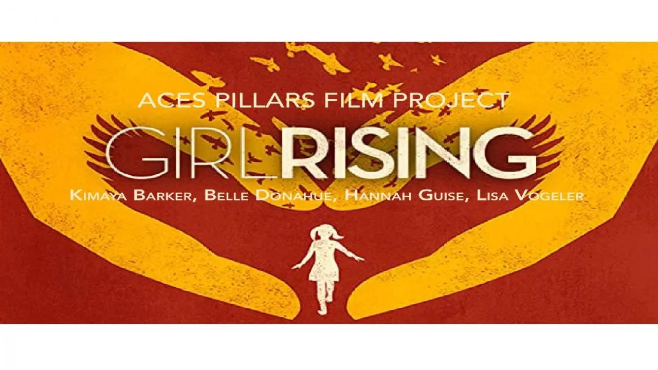 PPT-Summary of Film Girl Rising shares the stories of nine young girls in developing and third