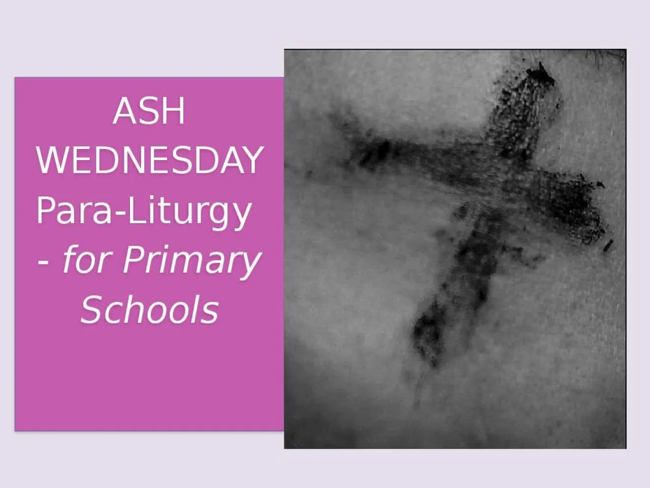 PPT-ASH WEDNESDAY Para-Liturgy