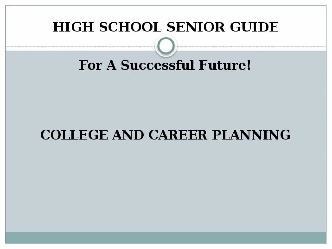 PPT-HIGH SCHOOL SENIOR GUIDE