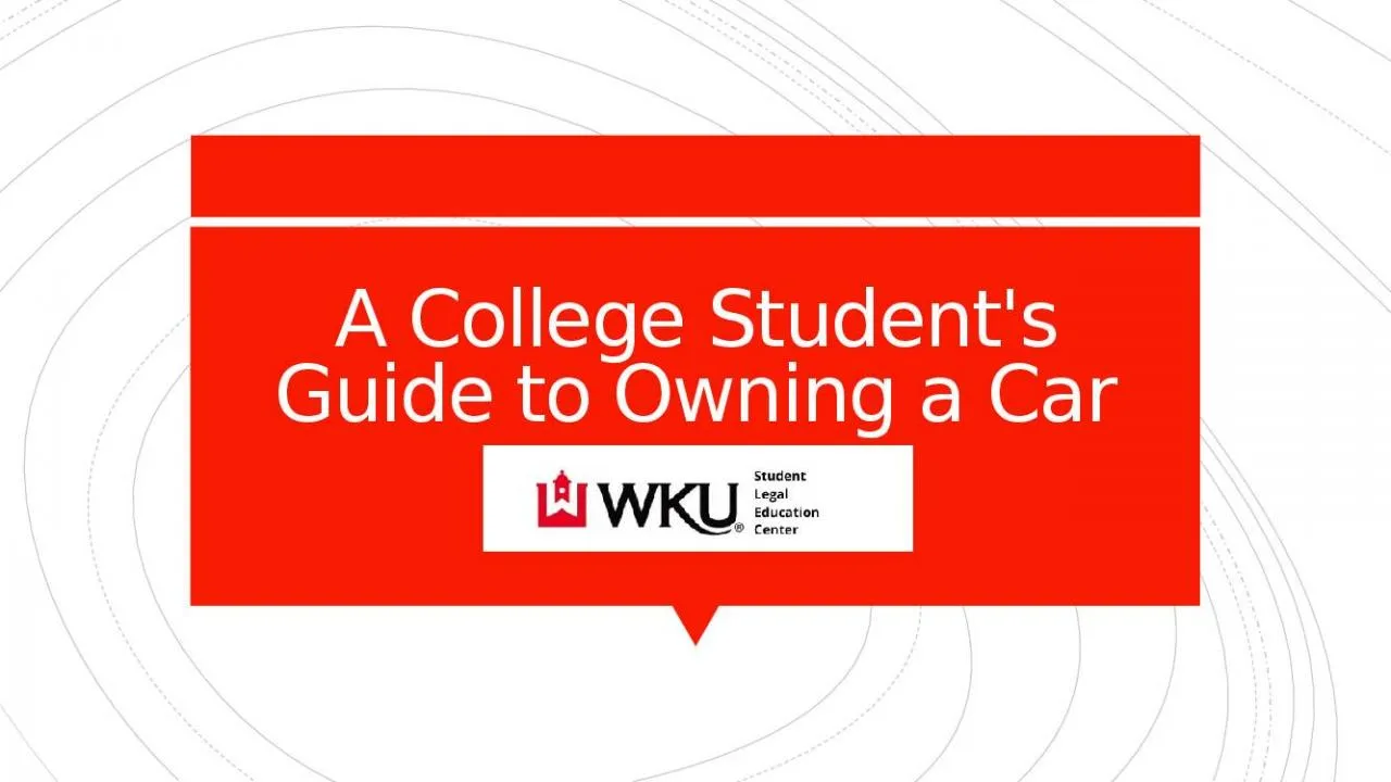 PPT-A College Student's Guide to Owning a Car