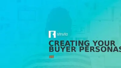 CREATING YOUR BUYER PERSONAS