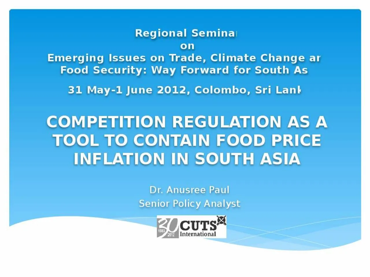 PPT-COMPETITION REGULATION AS A TOOL TO CONTAIN FOOD PRICE INFLATION IN SOUTH ASIA