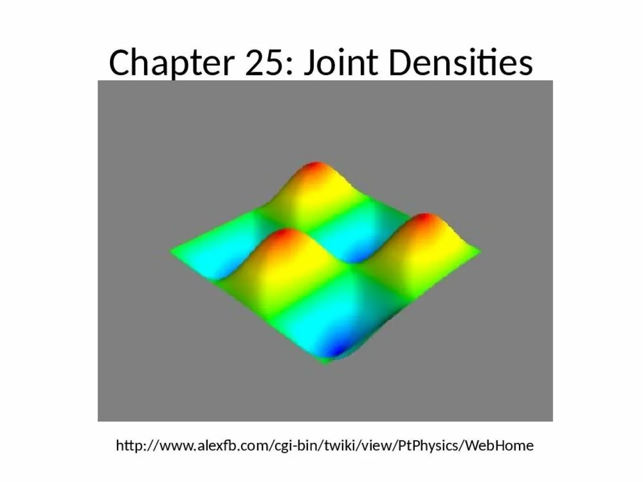 PPT-Chapter 25: Joint Densities