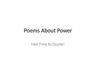 Poems About Power Feel Free to Quote!